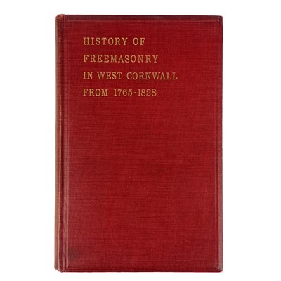 Lot 247 - 'History of Free Masonry in Cornwall 1765-1828,'