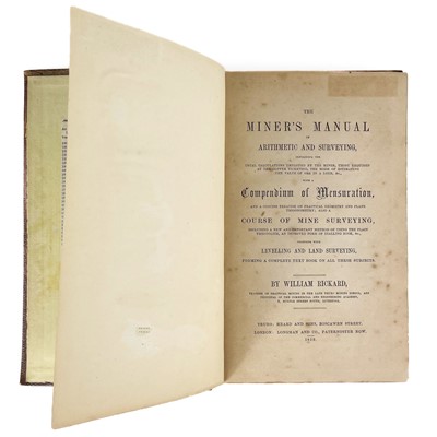 Lot 277 - William Rickard. 'The Miners Manual of Arithmetic and Surveying,'