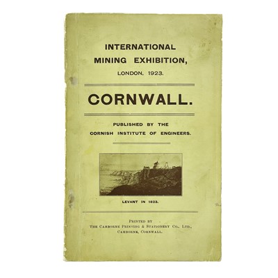 Lot 294 - William Thomas (editor). 'International Mining Exhibition, London, 1923 . Cornwall'.