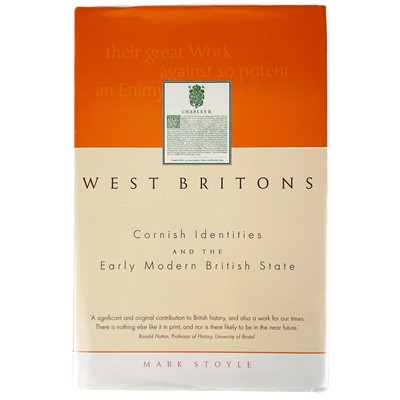 Lot 185 - Mark Stoyle. 'West Britons. Cornish Identities and the Early Modern British State'.