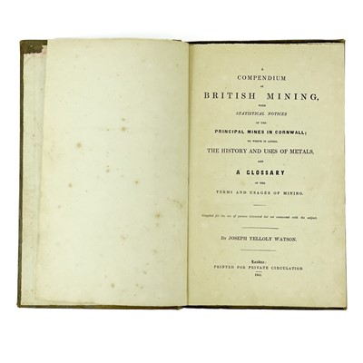 Lot 211 - Joseph Yelloly Watson. 'A Compendium of British Mining,' 1843.